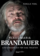 Klaus Maria Brandauer - Ein Königreich für das Theater