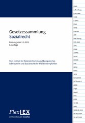 Gesetzessammlung Sozialrecht - Fassung vom 1.3.2021; vom Institut für Österreichisches und Europäisches Arbeitsrecht und Sozialrecht der WU Wien empfohlen