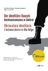 Der identitäre Rausch - Rechtsextremismus in Südtirol Der identitäre Rausch - Rechtsextremismus in Südtirol