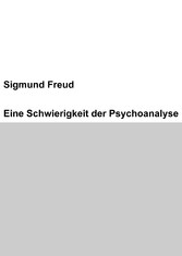 Eine Schwierigkeit der Psychoanalyse