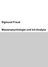 Massenpsychologie und Ich-Analyse