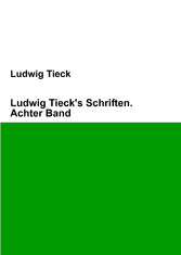 Ludwig Tieck's Schriften. Achter Band