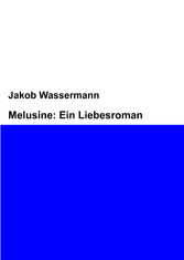 Melusine: Ein Liebesroman