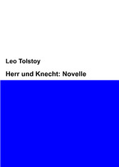 Herr und Knecht: Novelle