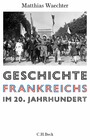 Geschichte Frankreichs im 20. Jahrhundert