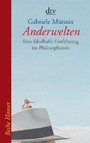 Anderwelten - Eine fabelhafte Einführung ins Philosophieren