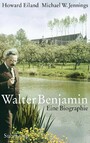 Walter Benjamin - Eine Biografie