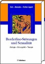 Borderline-Störungen und Sexualität - Ätiologie - Störungsbild - Therapie