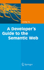A Developer's Guide to the Semantic Web