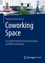 Coworking Space - Geschäftsmodell für Entrepreneure und Wissensarbeiter
