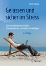 Gelassen und sicher im Stress - Das Stresskompetenz-Buch: Stress erkennen, verstehen, bewältigen