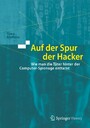 Auf der Spur der Hacker - Wie man die Täter hinter der Computer-Spionage enttarnt