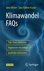 Klimawandel FAQs - Fake News erkennen, Argumente verstehen, qualitativ antworten