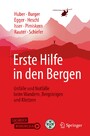 Erste Hilfe in den Bergen - Unfälle und Notfälle beim Wandern, Bergsteigen und Klettern