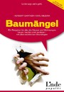 Baumängel. - Ein Ratgeber für alle, die Häuser und Wohnungen bauen, kaufen oder sanieren - mit allen rechtlichen Grundlagen (Ausgabe Österreich)