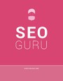 Seo Guru - Suchmaschinenoptimierung für Anfänger, Fortgeschrittene und Profis