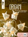 Origami - Die Kunst des Papierfaltens