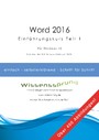Word 2016 - Einführungskurs Teil 1 - Die einfache Schritt-für-Schritt-Anleitung mit über 400 Bildern