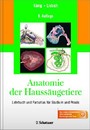 Anatomie der Haussäugetiere - Lehrbuch und Farbatlas für Studium und Praxis - + Online-Bilddatenbank: 1000 zusätzliche Abbildungen und Texte