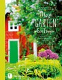 Mein Garten - Ein Traum - Inspirationen für naturnahe Gärten