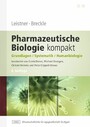 Pharmazeutische Biologie kompakt - Grundlagen - Systematik - Humanbiologie
