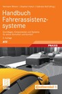 Handbuch Fahrerassistenzsysteme - Grundlagen, Komponenten und Systeme für aktive Sicherheit und Komfort