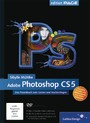 Adobe Photoshop CS5 - Das Praxisbuch zum Lernen und Nachschlagen