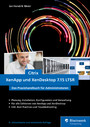 Citrix XenApp und XenDesktop 7.15 LTSR - Das Praxishandbuch für Administratoren