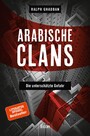 Arabische Clans - Die unterschätzte Gefahr
