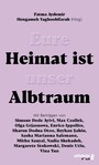 Eure Heimat ist unser Albtraum - Mit Beiträgen von Sasha Marianna Salzmann, Sharon Dodua Otoo, Max Czollek, Mithu Sanyal, Olga Grjasnowa, Margarete Stokowski uvm.