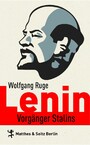 Lenin - Vorgänger Stalins