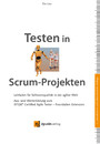 Testen in Scrum-Projekten. Leitfaden für Softwarequalität in der agilen Welt - Aus- und Weiterbildung zum ISTQB® Certified Agile Tester - Foundation Extension