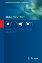 Grid Computing - Towards a Global Interconnected Infrastructure