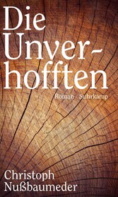 Die Unverhofften - Roman