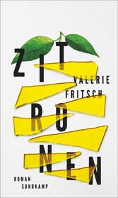 Zitronen - Roman | Ein sprachgewaltiges Buch über das Münchhausen-Stellvertreter-Syndrom