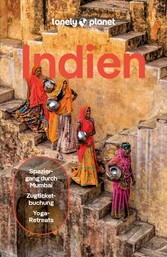 LONELY PLANET Reiseführer E-Book Indien - Eigene Wege gehen und Einzigartiges erleben.