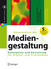 Kompendium der Mediengestaltung - Konzeption und Gestaltung für Digital- und Printmedien