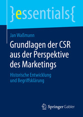 Grundlagen der CSR aus der Perspektive des Marketings - Historische Entwicklung und Begriffsklärung