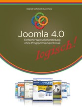 Joomla 4.0 logisch! - Einfache Webseitenerstellung ohne Programmierkenntnisse