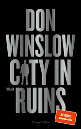 City in Ruins - Thriller | SPIEGEL-Bestseller | »Der beste Gangster-Thriller seit Der Pate.« Steve Cavanagh zu »City on Fire«