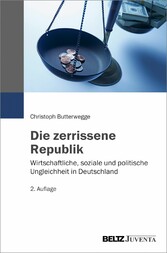 Die zerrissene Republik - Wirtschaftliche, soziale und politische Ungleichheit in Deutschland