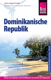 Reise Know-How Dominikanische Republik - Reiseführer für individuelles Entdecken