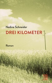 Drei Kilometer - Roman